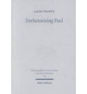 Derhetorizing Paul