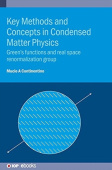 Key Methods and Concepts in Condensed Matter Physics