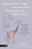 Trauma-Aware Yoga and Movement Therapeutics for Older Adults