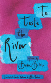 To Taste the River