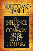 On Influence and Common Sense for the 21st Century