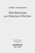Elias Bickerman as a Historian of the Jews
