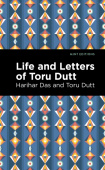 Life and Letters of Toru Dutt