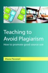 Teaching to Avoid Plagiarism: How to Promote Good Source Use