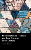 Babylonian Talmud and Late Antique Book Culture