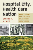 Hospital City, Health Care Nation