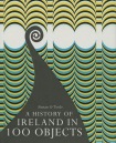 History of Ireland in 100 Objects
