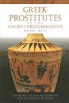 Greek Prostitutes in the Ancient Mediterranean, 800 BCE-200 CE