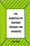 Essentials of Rhetoric Prosody and Phonetics