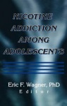 Nicotine Addiction Among Adolescents