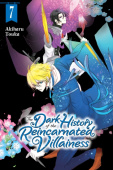Dark History of the Reincarnated Villainess, Vol. 7