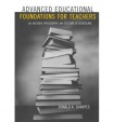 Advanced Educational Foundations for Teachers
