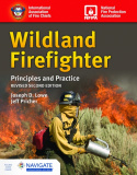 Wildland Firefighter: Principles and Practice, Revised