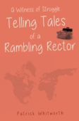 Witness of Struggle: Telling Tales of a Rambling Rector