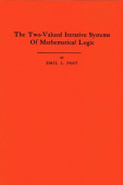 Two-Valued Iterative Systems of Mathematical Logic