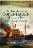 Two Battles of Copenhagen 1801 and 1807