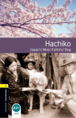 Oxford Bookworms Library: Level 1: Hachiko: Japan's Most Faithful Dog Audio pack