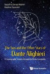 Sun And The Other Stars Of Dante Alighieri, The: A Cosmographic Journey Through The Divina Commedia
