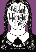 What Would Wednesday Do?