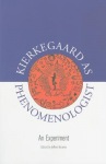 Kierkegaard As Phenomenologist