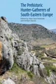 Prehistoric Hunter-Gatherers of South-Eastern Europe