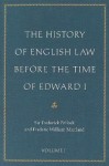 History of English Law Before the Time of Edward I