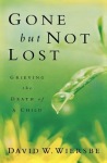 Gone but Not Lost – Grieving the Death of a Child