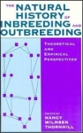 Natural History of Inbreeding and Outbreeding