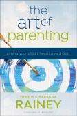 Art of Parenting – Aiming Your Child`s Heart toward God