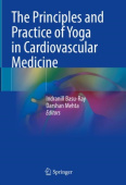 Principles and Practice of Yoga in Cardiovascular Medicine