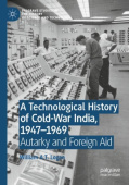 Technological History of Cold-War India, 1947–?1969