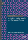 Rethinking Rachel Dolezal and Transracial Theory