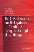 Closed Society and Its Ligatures—A Critique Using the Example of 'Landscape'