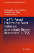 37th Annual Conference on Power System and Automation in Chinese Universities (CUS-EPSA)