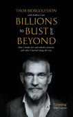 Billions to Bust - and Beyond (New and Updated Edition)