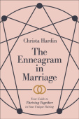 Enneagram in Marriage – Your Guide to Thriving Together in Your Unique Pairing