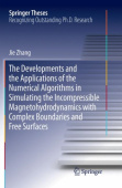 Developments and the Applications of the Numerical Algorithms in Simulating the Incompressible Magnetohydrodynamics with Complex Boundaries and Free S