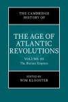 Cambridge History of the Age of Atlantic Revolutions: Volume 3, The Iberian Empires