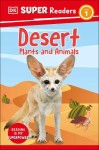 DK Super Readers Level 1 Desert Plants and Animals