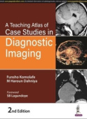 Teaching Atlas of Case Studies in Diagnostic Imaging