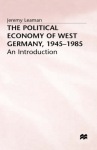 Political Economy of West Germany, 1945–85