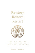 Re-story, Restore, Restart