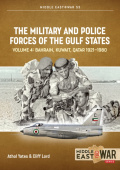 Military and Police Forces of the Gulf States Volume 4
