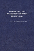 Women, Epic, and Transition in British Romanticism