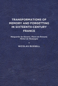 Transformations of Memory and Forgetting in Sixteenth-Century France
