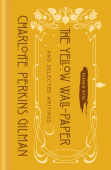 Yellow Wall-Paper and Selected Writings