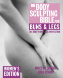 Body Sculpting Bible for Buns & Legs: Women's Edition