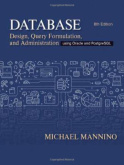 Database Design, Query Formulation, and Administration
