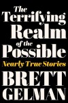 Terrifying Realm of the Possible