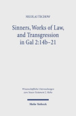 Sinners, Works of Law, and Transgression in Gal 2:14b-21